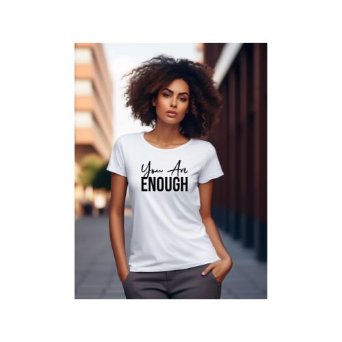 You are enough T-Shirt